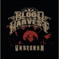 Blood Is The Harvest - Unbroken